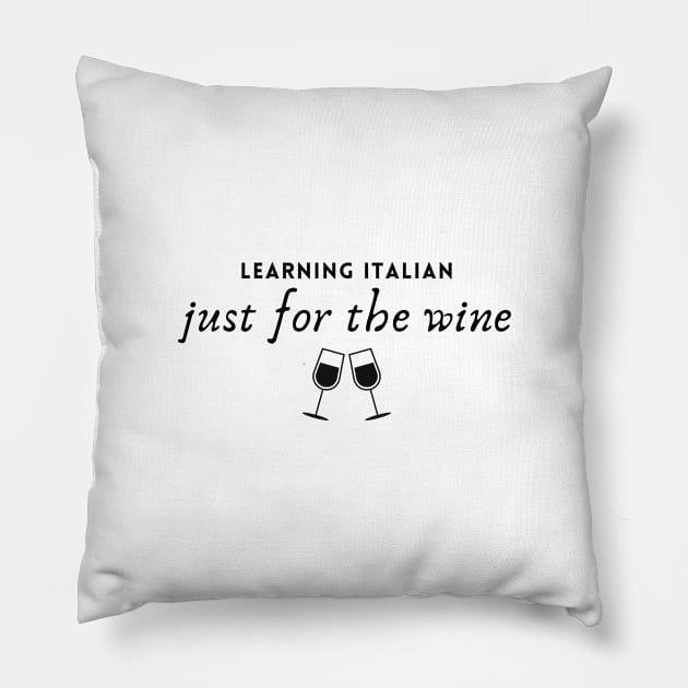 Learning Italian just for the wine Pillow by mon-