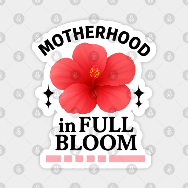 Motherhood in full bloom Magnet by TurnEffect