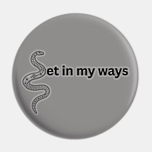 Set in my ways light shaded pun and double meaning with snake (MD23GM009c) Pin