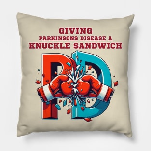 Giving Parkinsons Disease a Knuckle Sandwich Pillow