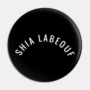 Shia Labeouf Pin