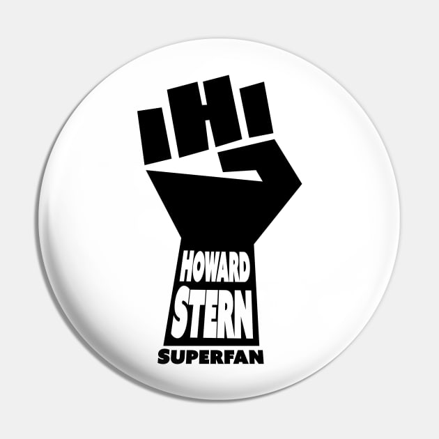 Howard Stern Superfan Pin by Howchie