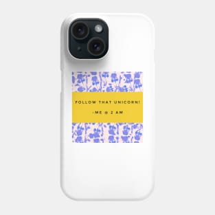 Follow That Unicorn Goofy Quote in Aesthetic Colors Yellow Typography Phone Case