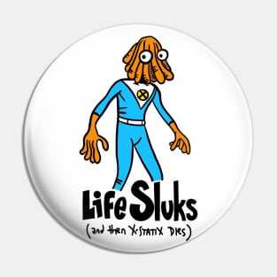 They Never Copyrighted Sluk Pin