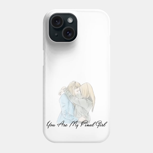 You Are My Final Girl Phone Case by RotemChan