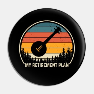 Retirement Plan Banjo Guitar Instrument Retired Banjo Player Pin