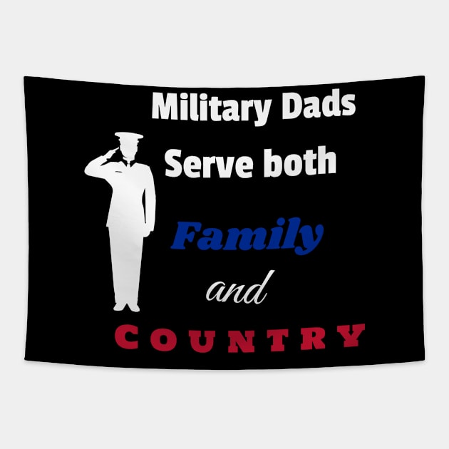 Military Dad serve both Family and Country Tapestry by DiMarksales