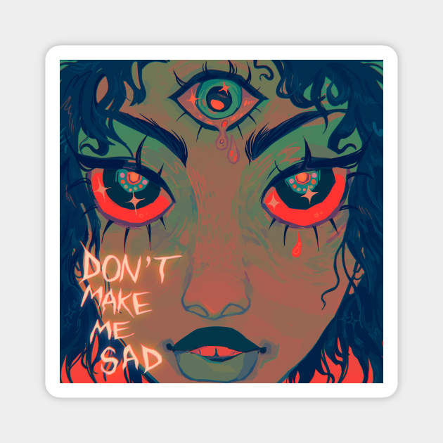 Don't make me sad! Magnet by snowpiart