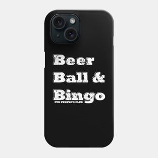 Beer, Ball and Bingo (v5) Phone Case