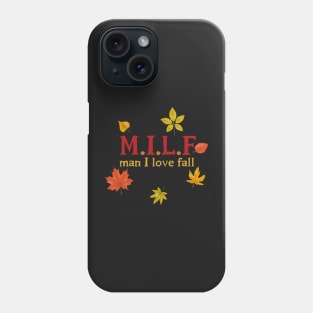 Man I love fall Phone Case