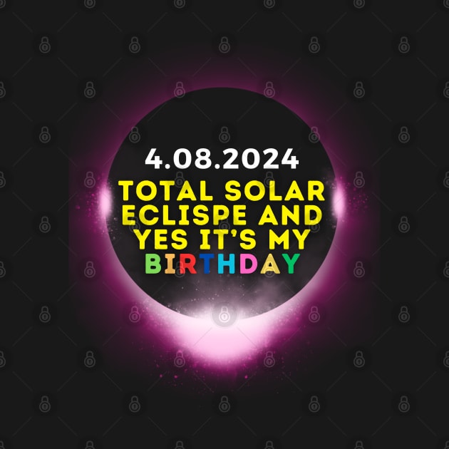 2024 SOLAR ECLIPSE AND YES IT'S MY BIRTHDAY by Lolane