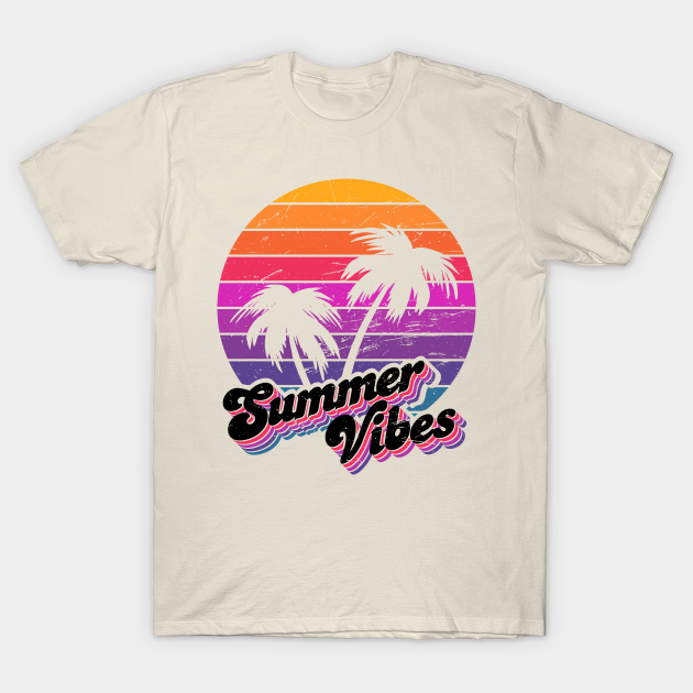 Summer Vibes - Vibes - T-Shirt | TeePublic