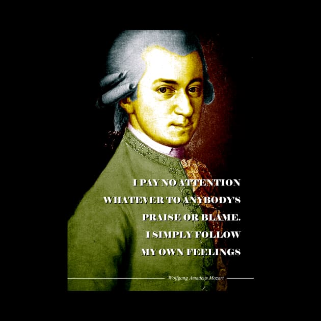 Wolfgang Amadeus Mozart Quote by pahleeloola