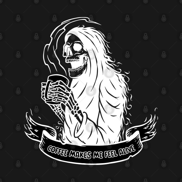 Coffee makes me feel alive - funny skeleton coffee quote by RedCrunch