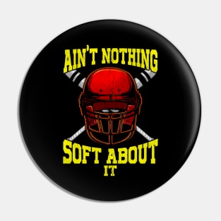 Cute Ain't Nothing Soft About It Softball Pun Pin