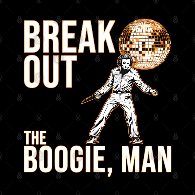 Break Out the Boogie, Man - Funny Halloween Disco by Shirt for Brains