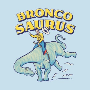 Rodeo Dino | Bronco-Saurus | Brontosaurus T-Shirt