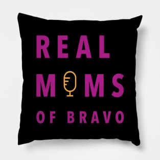 Real Moms of Bravo Pillow