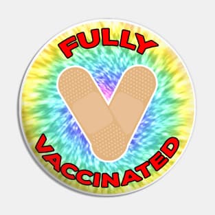 Fully Vaccinated Tie Dye Pin