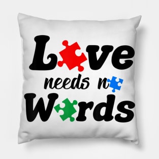 Autism Awareness Love Needs No Words Neurodiversity Pillow