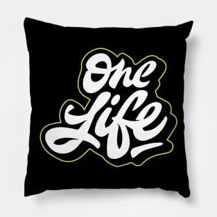 one life Pillow