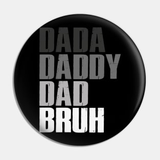 Dada Daddy Dad Bruh Retro Funny Fathers Day 2023 Pin