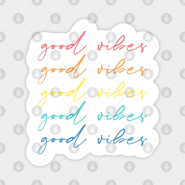 Good vibes, good vibes, good vibes Magnet by jellytalk