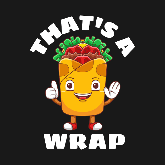 That's A Wrap - Cute Wrap Pun by Allthingspunny