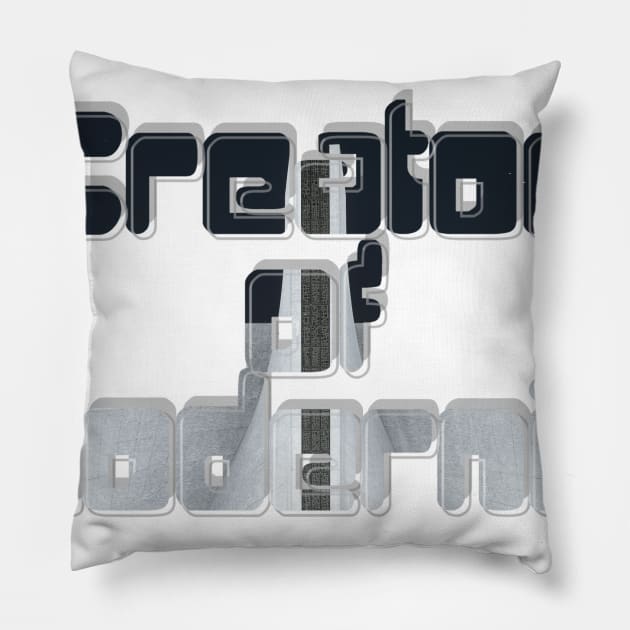 Creator of Modernity Pillow by afternoontees