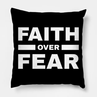 Faith Over Fear Pillow