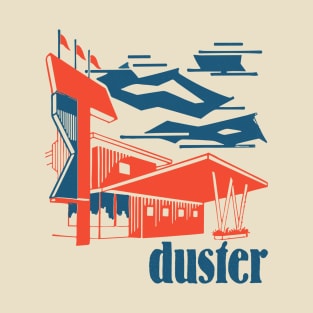 Duster  •   •   •  Original Fan Design T-Shirt