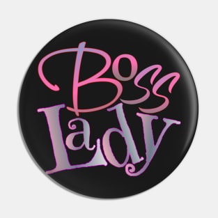 Boss lady Pin