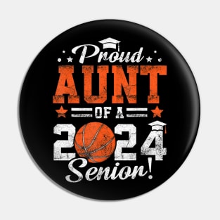 Proud Aunt Of A 2024 Senior Graduate 2024 Basketball Pin