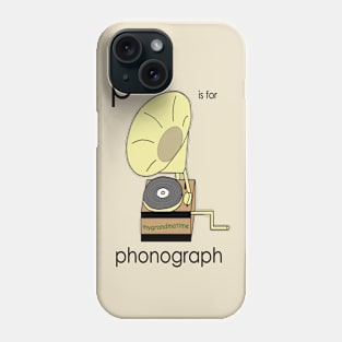 p is for phonograph Phone Case