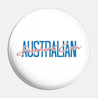 Australian Shepherd Crew Pin