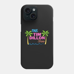 Tim Dillon Phone Case