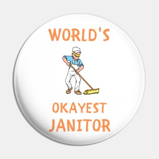 World's okayest janitor funny profession Pin