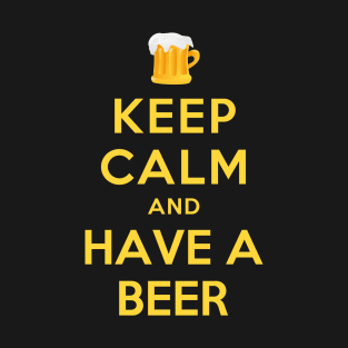 KEEP CALM AND HAVE A BEER T-Shirt