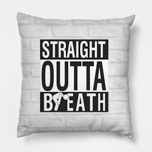 Straight Outta Breath Pillow