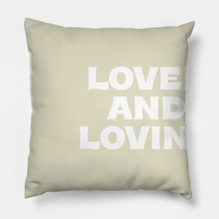 Loved and loving - white & black Pillow