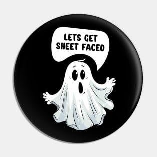 Let's Get Sheet Faced - Funny Halloween Ghost Pun, Beer Pun, Halloween Party, Funny Quote Pin