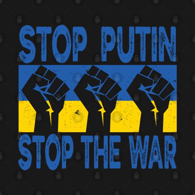 Stop Putin Stop The War, Stop Putin, Stop The War by Coralgb