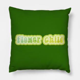 FLOWER CHILD. Retro 60s 70s aesthetic slang Pillow