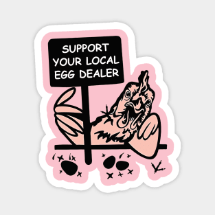 Support Your Local Egg Dealer Magnet