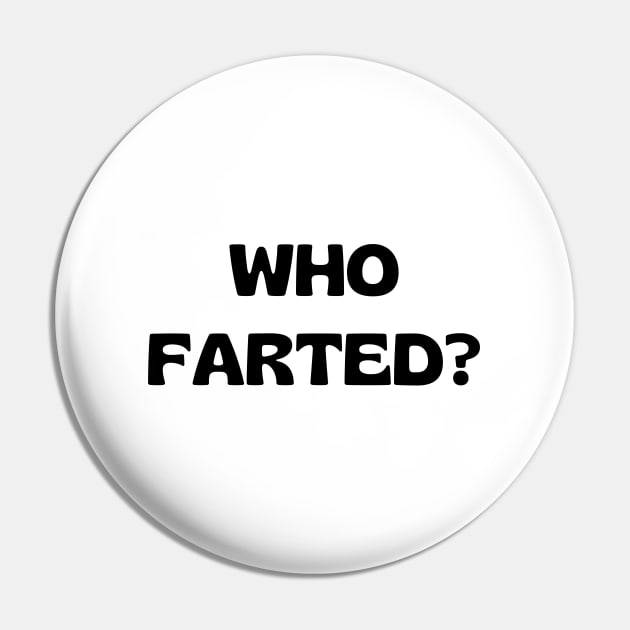 who farted Pin by bymetrend