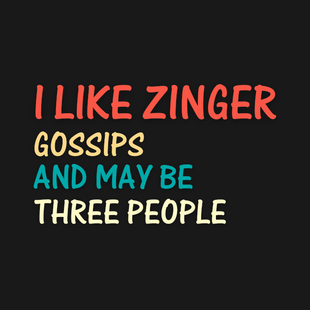 I like Zinger gossips and may be three people by samsamteez