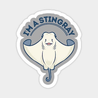 I'm a Stingray! Magnet