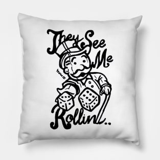 Monopoly - They See Me Rollin Pillow