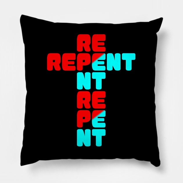 REPENT Pillow by Christian ever life