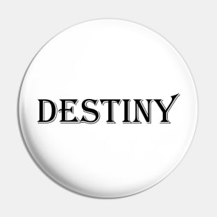 Destiny Pin